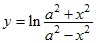 y=ln(a^2+x^2)/(a^2-x^2)