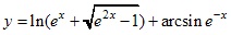 y=ln(e^x+√e^2x-1)+arcsin e^-x 