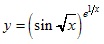 y=(sin√x)^e^1/x