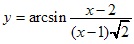 y=arcsin(x-2)/(x-1)√2
