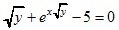 √y+e^x√y-5=0