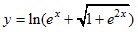 y=ln(e^x+√1+e^2x)