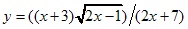 y=(x+3)√2x-1/(2x+7)