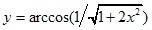 y=arccos(1/√1+2x2)