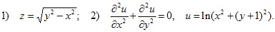 1) z=?x2–y2; 2) d2u/dx2+ d2u/dy2=0, u=ln(x2+(y+1)2)