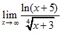 lim x→∞ ln(x+5)/4√x+3