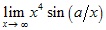 lim x→∞ x4sin(a/x)