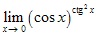 lim x→0 (cosx)^ctg2x 