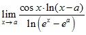 lim x→a cosx*ln(x-a)/ln(e^x-e^a)