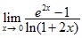 lim x→0 (e2x-1)/(1+2x)