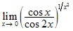 lim x→0 (cosx/cos2x)^1/x2