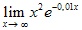 lim x→∞ x2r^-0,01x