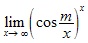 lim x→∞ (cos m/x)^x