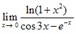 lim x→0 ln(1+x2)/(cos3x-e^-x)