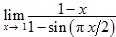 lim x→1 (1-x)/(1-sin(πx/2))