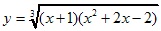 y=3√(x+1)(x2+2x-2)